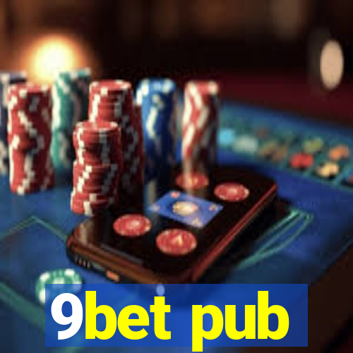 9bet pub